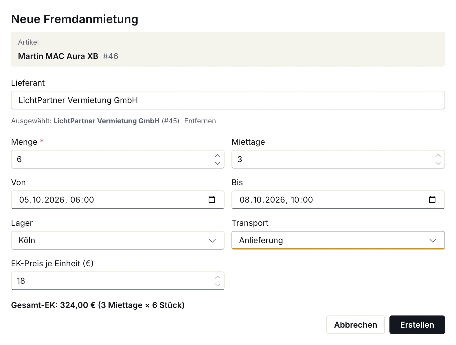 Dialog „Neue Fremdanmietung“ für sechs Martin MAC Aura XB: Lieferant LichtPartner Vermietung GmbH, 3 Miettage vom 05. bis 08.10.2026, Lager Köln, Transport per Anlieferung, EK-Preis 18 € je Einheit und Gesamt-EK 324,00 €